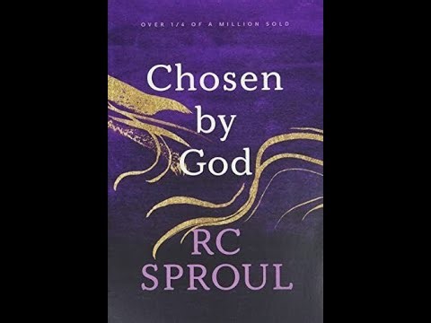 "Chosen By God" By R.C. Sproul