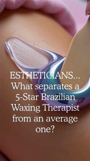 What Separates a 5-Star Brazilian Wax Therapist | Pro Tip for Estheticians #shorts #beautyschool