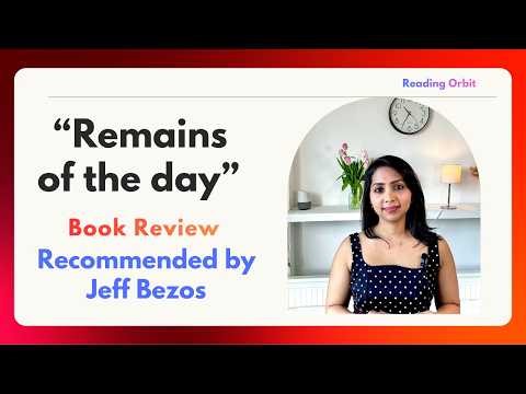 The Remains of the Day Book Review | Kazuo Ishiguro’s Quiet Masterpiece (Jeff Bezos Recommended)