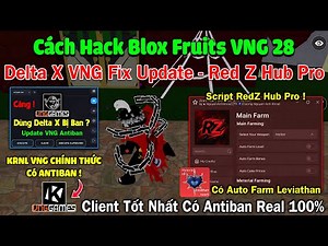 Delta X VNG Ban Acc Khi Dùng ? Cách hack Blox Fruits 28 Krnl VNG script RedZ Hub Pro Auto Leviathan