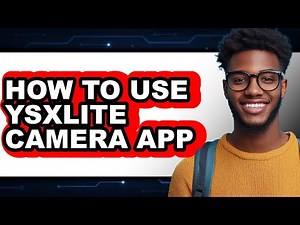 How to Use Ysxlite Camera App (updated)