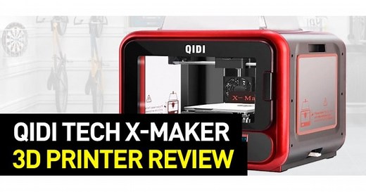 QIDI Tech X-Maker Review: Parts, Specs, Upgrades, Software and More | Top 3D Shop