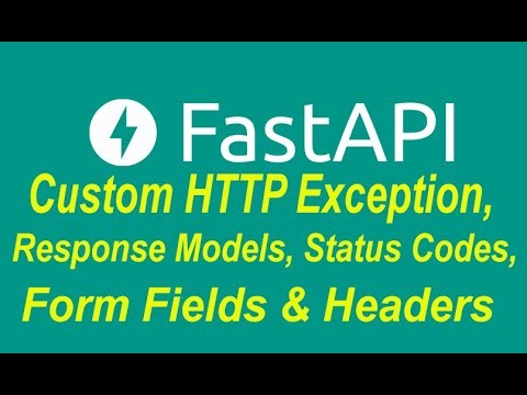 FastAPI Custom HTTP Exception, Response Models, Status Codes, Form Fields & Headers Part -14 #python