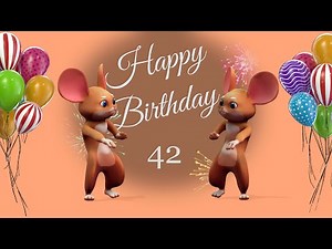🎉 42th Happy Birthday! 🎉 42 Years Happy Birthday To You Song