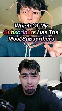 Which Of My Subscribers Has The Most Subscribers #2
