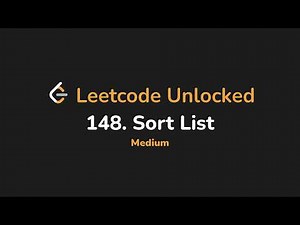 148. Sort List | Leetcode Unlocked - Python