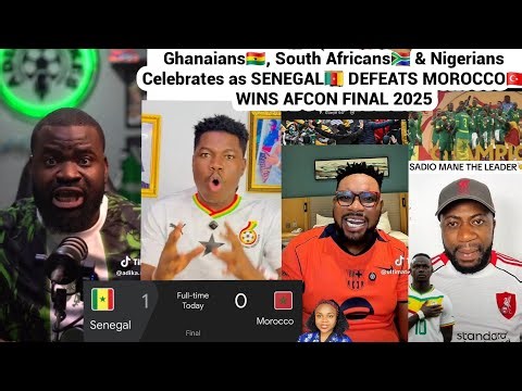 Nigerians🇳🇬, Ghanaians🇬🇭 & South Africans🇿🇦 Celebrates As SENEGAL🇨🇲 WINS AFCON 2025