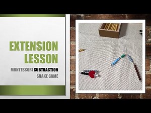 Math Group 4 (Lesson 3.2): Subtraction Snake Game EXTENSION Lesson (AMI Montessori)