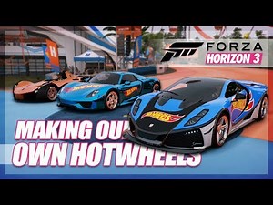 Forza Horizon 3 - Making our own Hot Wheels Car Challenge!