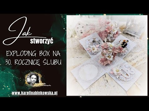 Exploding box z okazji Perłowych Godów - #tutorial #krokpokroku #scrapbooking