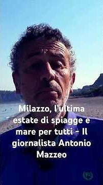 Milazzo, the Last Summer of Beaches and Sea for Everyone - Journalist Antonio Mazzeo