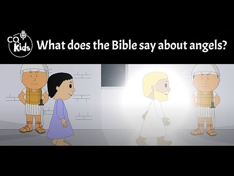 What does the Bible say about angels? CQ Kids
