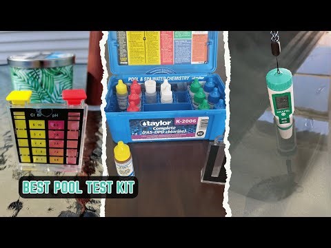 7 Best Pool Test Kits Of 2025! Tested & Reviewed