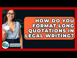 How Do You Format Long Quotations In Legal Writing? - The Language Library