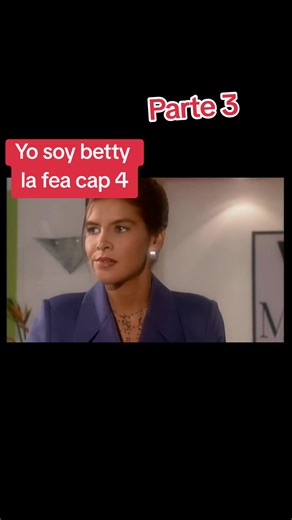 Yo soy betty la fea cap 4 parte 3 🥰✨️ #hn #bettylafeaaa #yosoybettylafea #colombia #humor