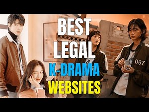 Best Legal K-Drama Websites: Top Streaming Services to Watch Korean Dramas Online
