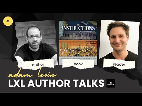 LxL Author Talks Series - Episode 01 - Adam Levin