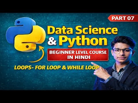 Data Science Part 07 | for & while Loop Explained | Python Loops in Hindi | Prime Education