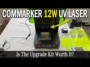 Commarker 12W UV Laser UPGRADE! - Is More Power Worth The Price?