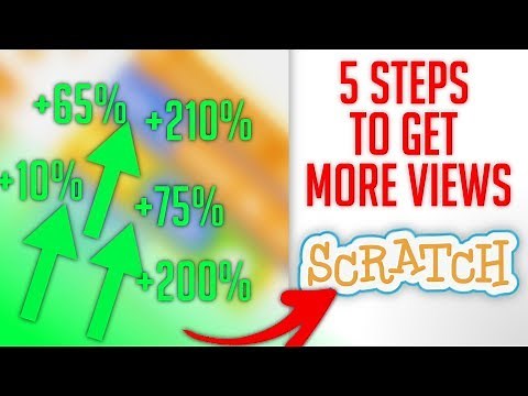 HOW TO GET MORE VIEWS ON SCRATCH | 5 Easy Steps