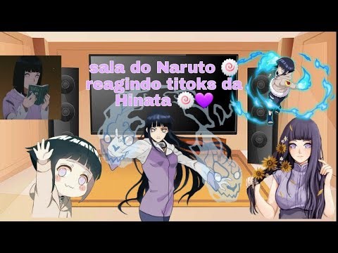 🍡sala do Naruto 🍥 reagindo titoks da Hinata 🍭/akasuki🍥/Hinata vilã 🍭🧊