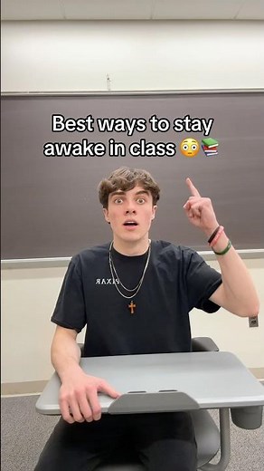 Best ways to stay awake in class 😳📚
