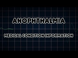 Anophthalmia (Medical Condition)