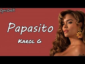 🎶 Papasito – Karol G | VideoLyrics / Letra Oficial
