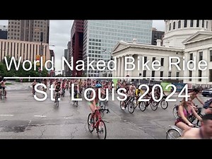 World NAKED Bike Ride St. Louis 2024 ! ! !