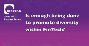 DLA Piper TechLaw Podcast Series - a fast-paced market and external factors such as Brexit can create challenges in relation to a diversified workforce. Listen to this episode exploring diversity and policy in Fintech with DLA Piper's Anthony Day plus Georgia Hanias and Sameer Gulati from Innovate Finance, an independent membership association representing the UK’s global FinTech community http://dlapi.pr/PuHELi | DLA Piper