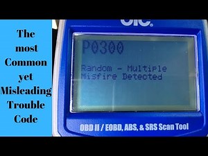 Engine Code: P0300 Multiple or Random Ignition Misfire Detected