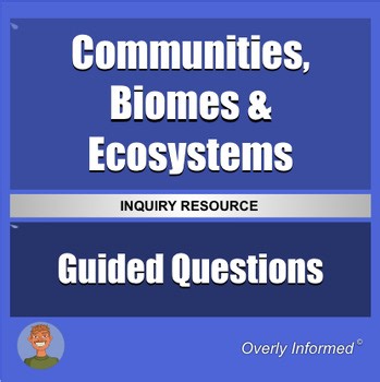 Communities, Biomes & Ecosystems Guided Inquiry Questions & Analysis Worksheet