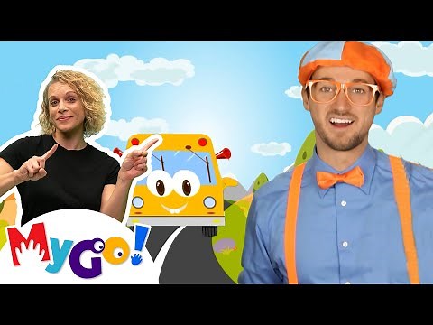Wheels On The Bus | Blippi | MyGo! Sign Language For Kids | Educational Videos For Kids