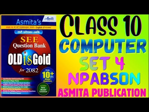 SEE 2082 | Class 10 Computer Model Question Set 4: NPABSON 2081 (Koshi) Solution Asmita Pub Exercise
