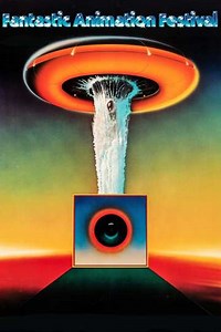 Fantastic Animation Festival (1977) - Movie