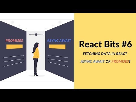 React Bits #6 - ASYNC AWAIT vs. PROMISES in React | Is there a RIGHT way?