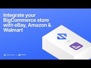 Integrate your BigCommerce store with eBay, Amazon & Walmart using Sales Channels by M2E Cloud