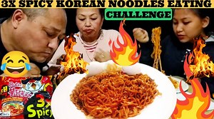 3X SPICY KOREAN NOODLES EATING CHALLENGE 🔥😂DAD, MOM & DAUGHTER😂😂😂 | EXPLORE FOOD & TRAVEL INDIA
