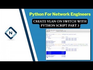Python for Network Engineer | Create Vlan on Switch with Python Script Part 3 | Video 21