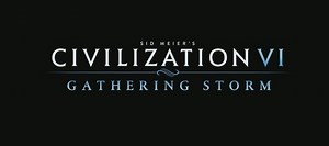 Civilization VI Gathering Storm DLC Expansion Strikes | GameWatcher