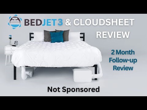BEDJET 3 & CLOUDSHEET - 2 MONTH FOLLOWUP REVIEW