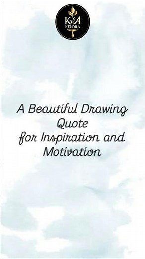 One Beautiful Drawing Quote For Inspiration And Motivation | #shorts #KalaKendra
