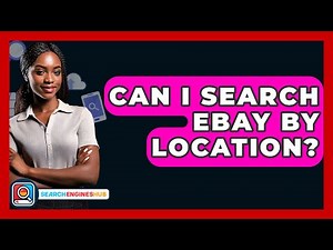 Can I Search eBay By Location? - SearchEnginesHub.com