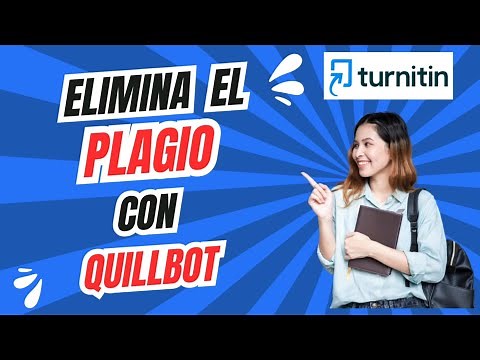 ELIMINA EL PLAGIO con QuillBot + Validado con Turnitin