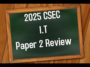 CSEC Information Technology (IT) 2025 Review Paper 2. (Join our classes WhatsApp 876-596-6628)