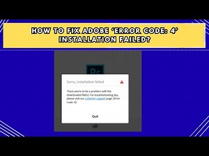 How to Fix Adobe ‘Error Code 4’ Installation Failed