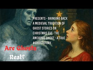Bringing back a Medieval Tradition of Ghost stories on Christmas Eve- The Amorous Ghost #ghoststory