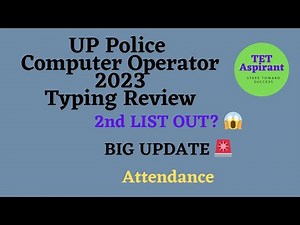 UP Police Computer Operator 2025 Typing Review Attendance Cutoff 2nd List Confirm?