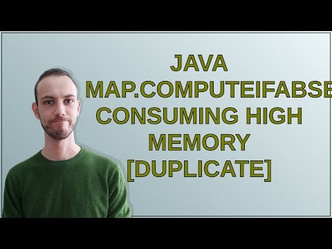 Java Map.computeIfAbsent consuming high memory
