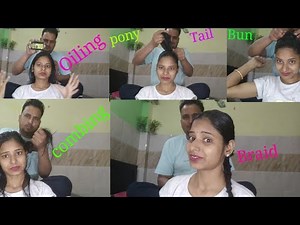Hair Oiling by husband | Hair Combing ||sleek Ponytail ||sleek Braid ||Sleek Bun|| After Oiling